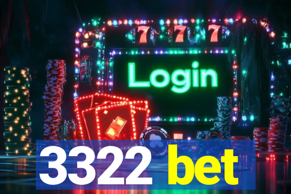 3322 bet